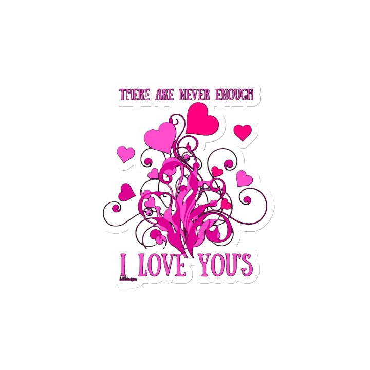 THERE ARE NEVER ENOUGH I LOVE YOU'S product image (2)