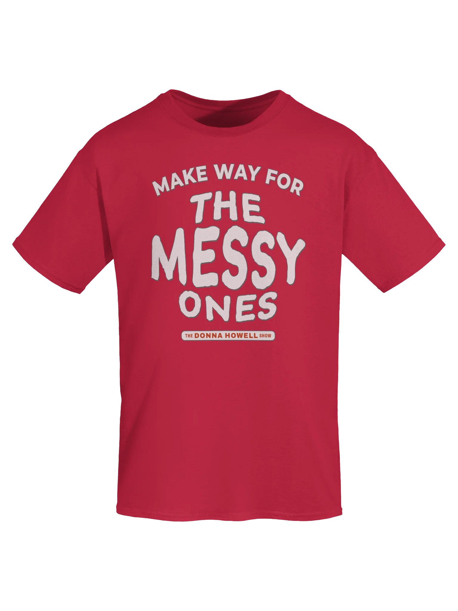 Make Way for the Messy Ones T-Shirt product image (74)