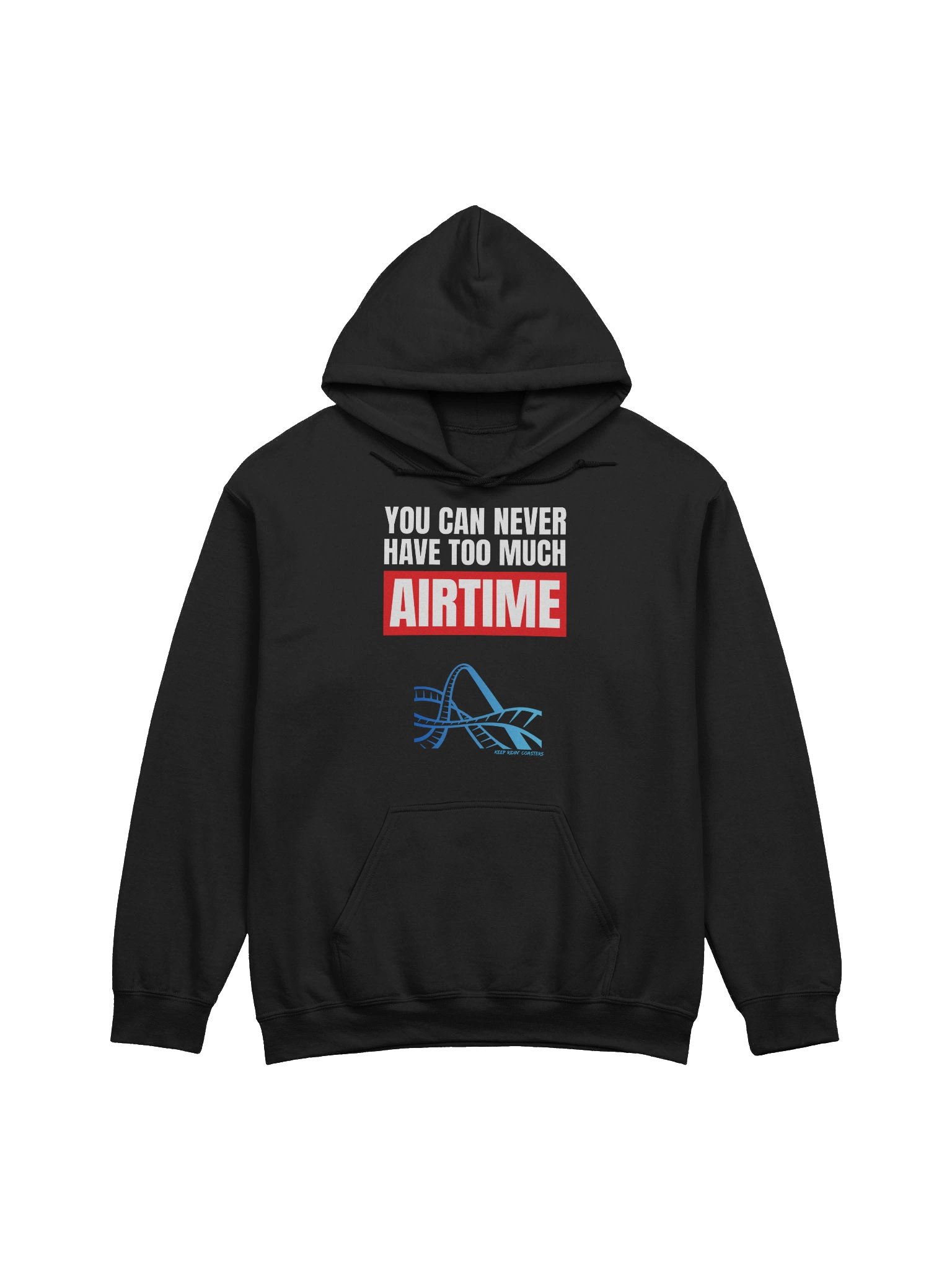 You Can Never Have Too Much Airtime Hoodie product image (1)