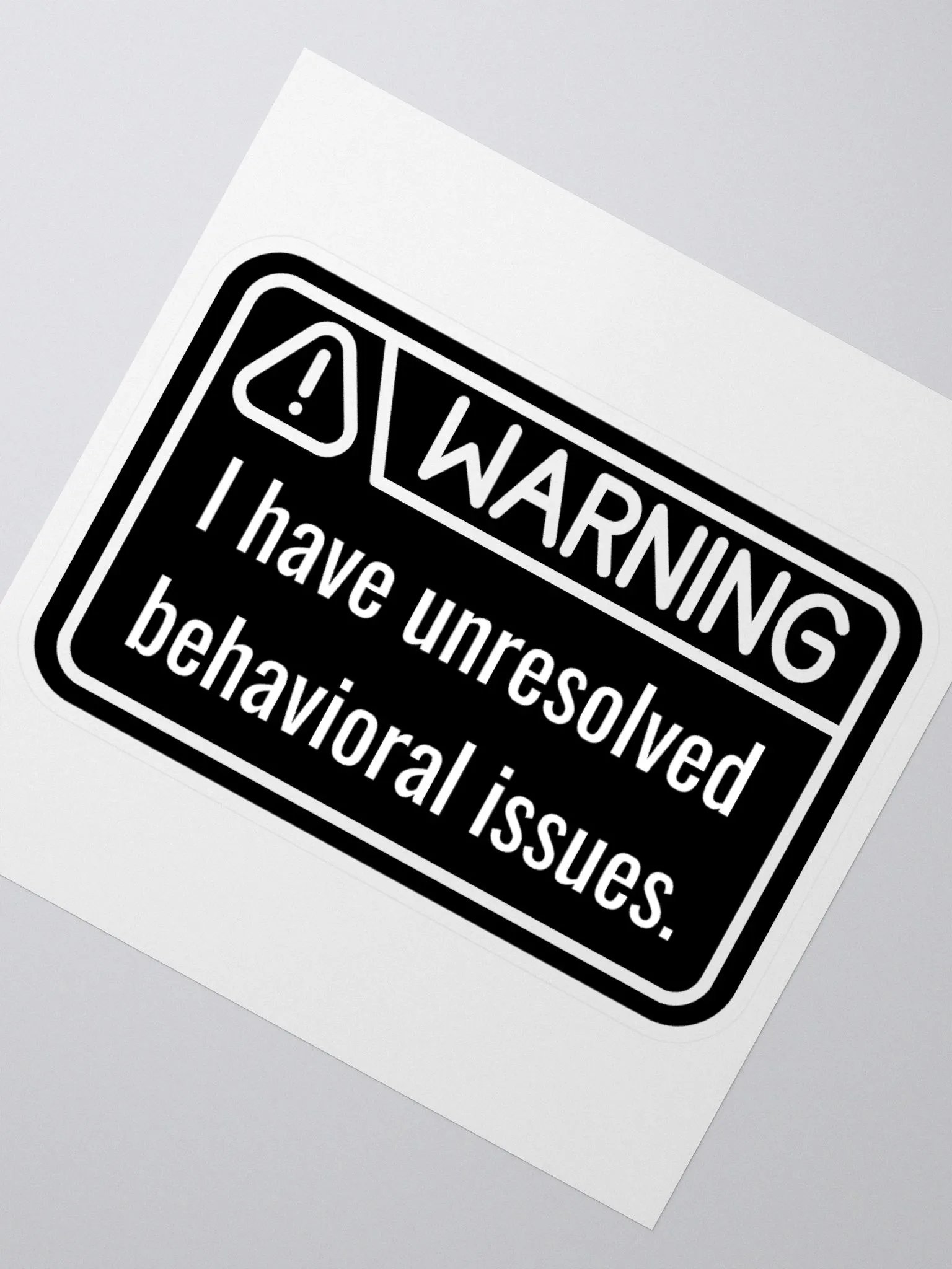 Sticker: Unresolved Behavioral Issues product image (2)