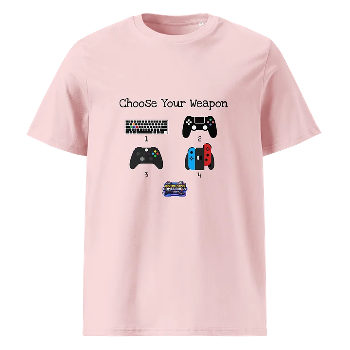 Choose Your Weapon Unisex T product image (6)