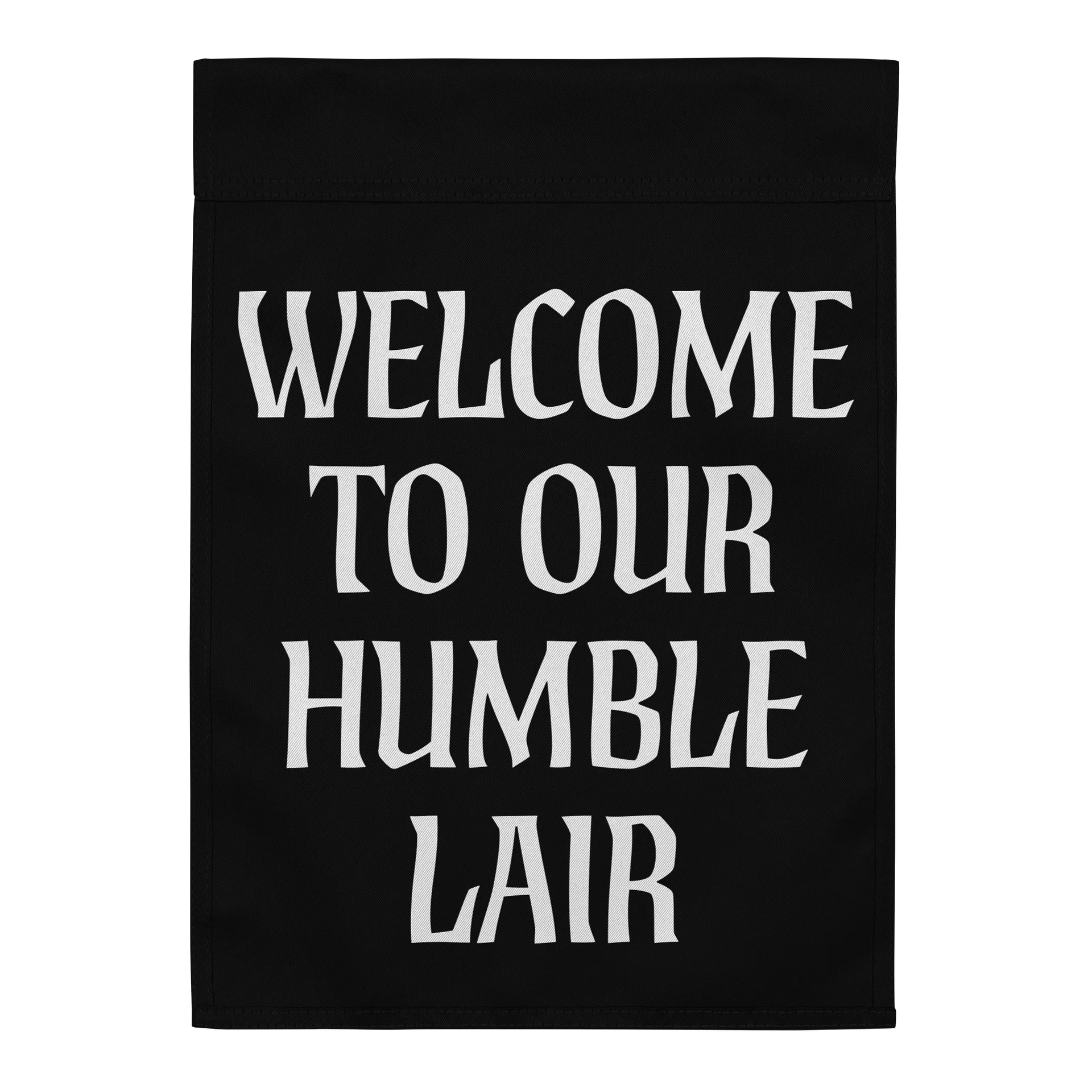 Welcome to our Humble Lair - Garden Flag product image (2)