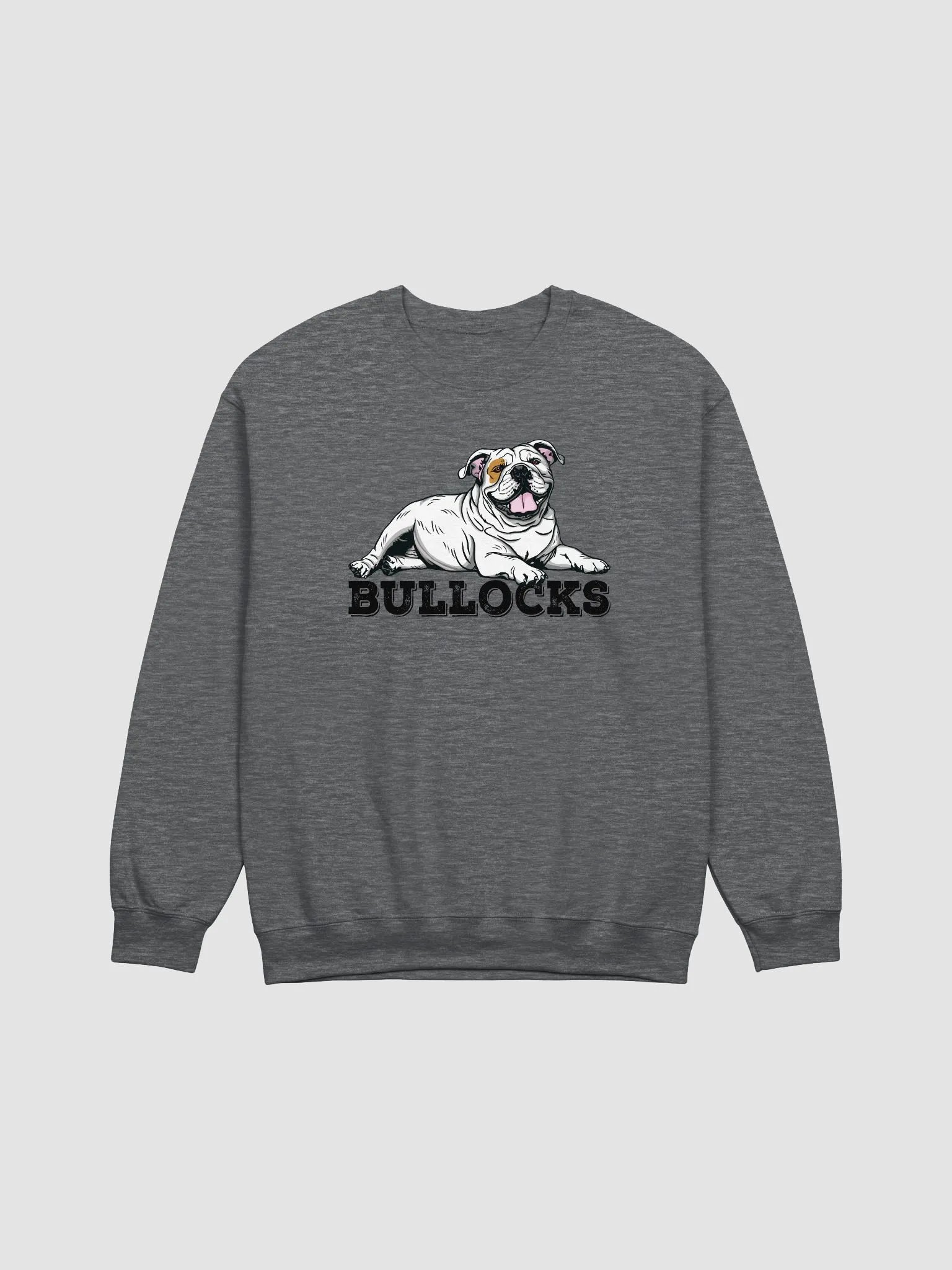 Bullocks Sweatshirt of an English Bulldog(White) | Funny Shirt for Bulldog Owners product image (1)