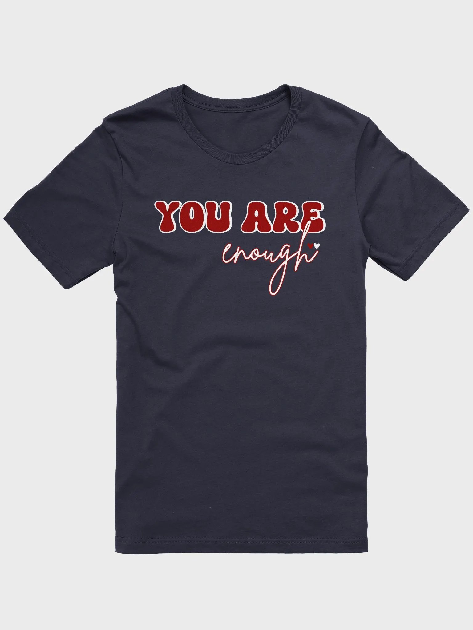 You Are Enough, Inspiration Self-love Reminder Quote T-shirt product image (4)