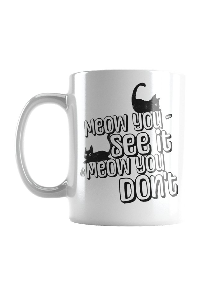 “Meow You See It, Meow You Don’t” Cat Mug product image (2)