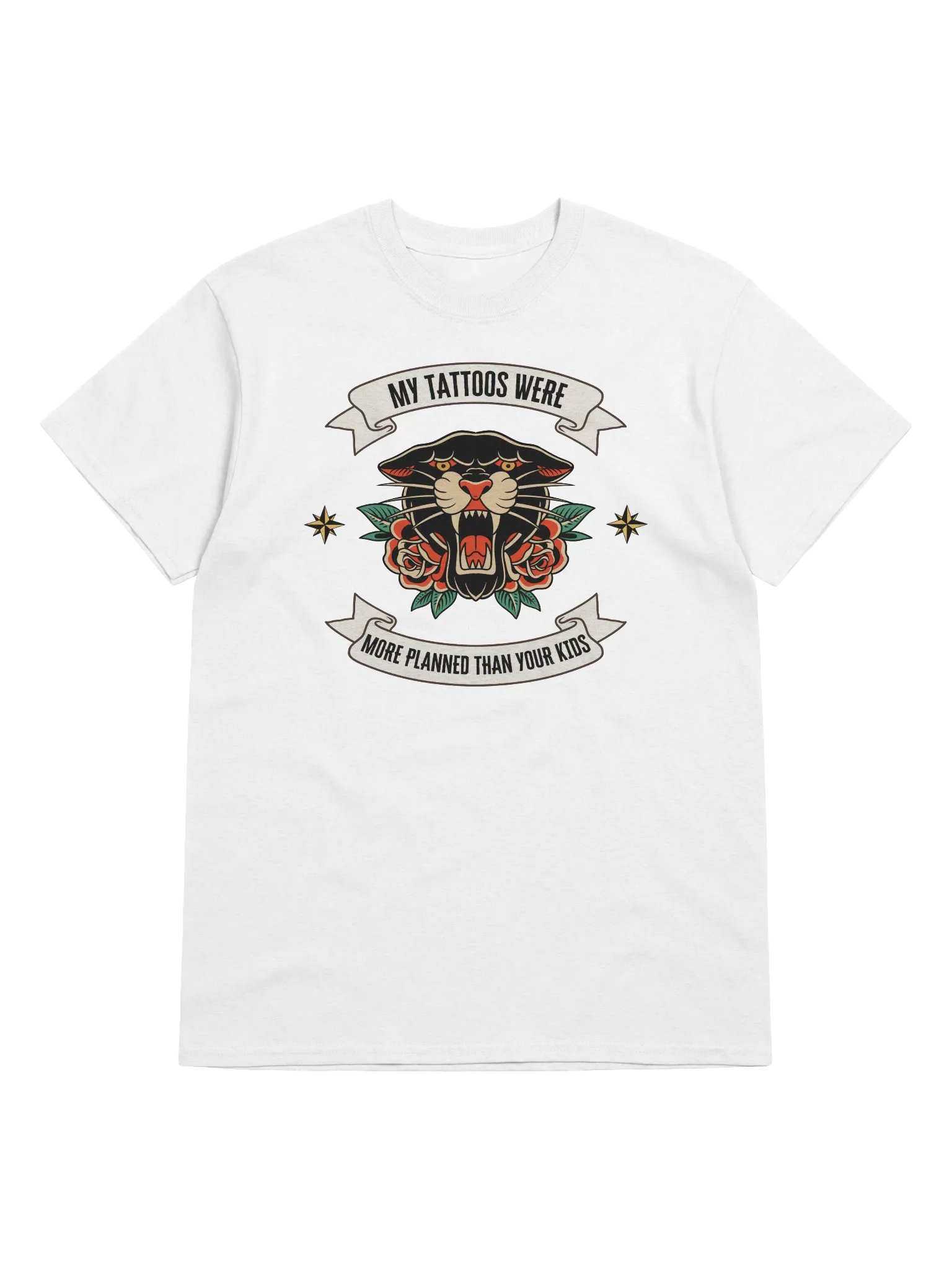My Tattoos Were More Planned Than Your Kids T-Shirt product image (1)