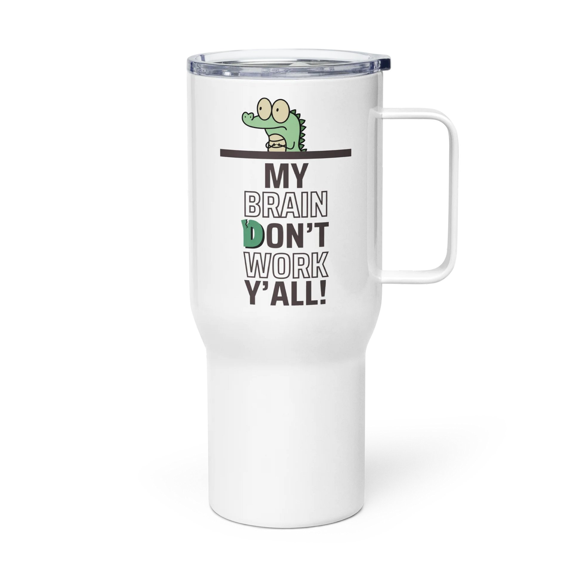 Brain Don't Work Travel Mug product image (4)