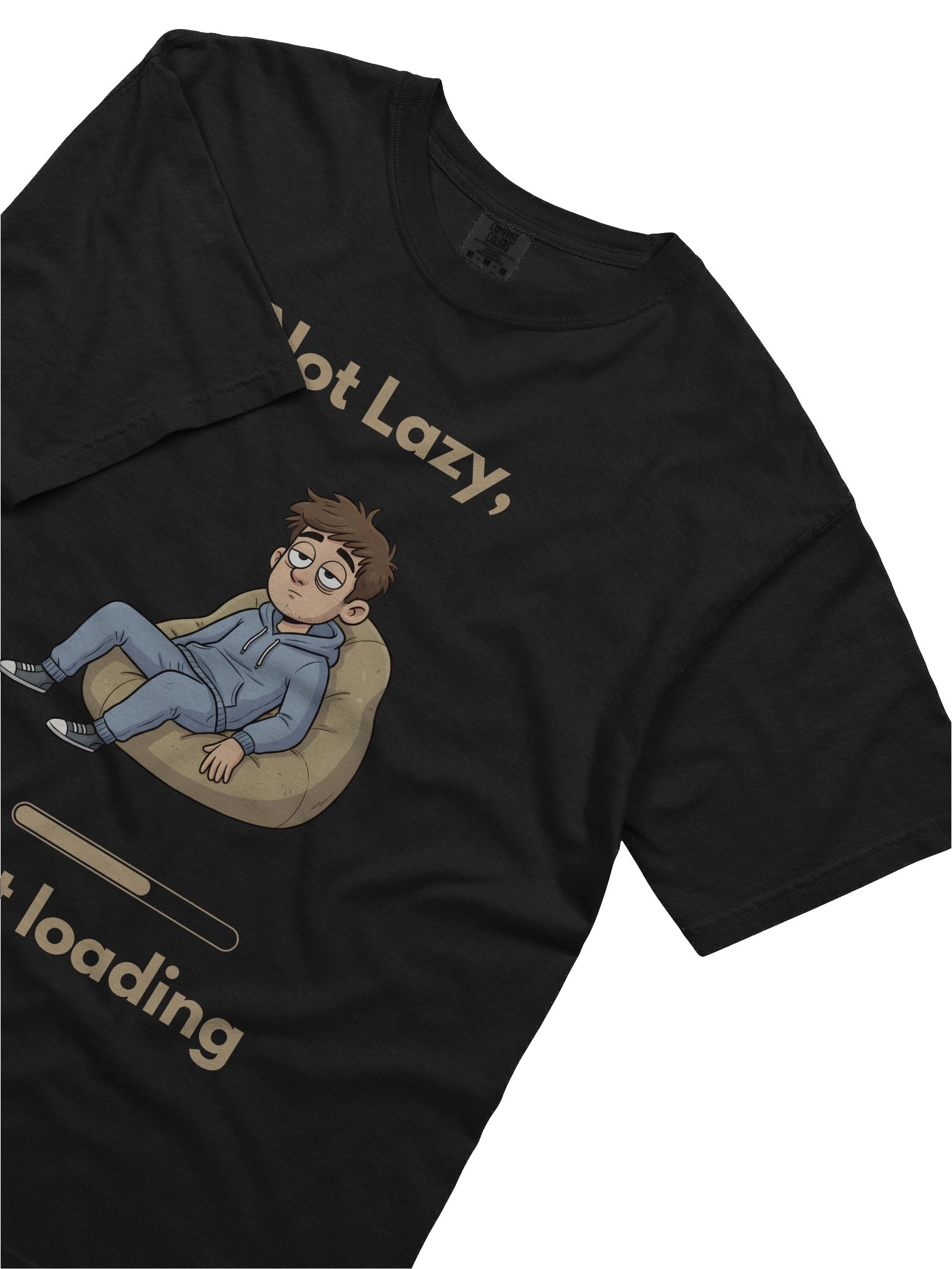 Not Lazy, Just Loading” T-Shirt product image (5)