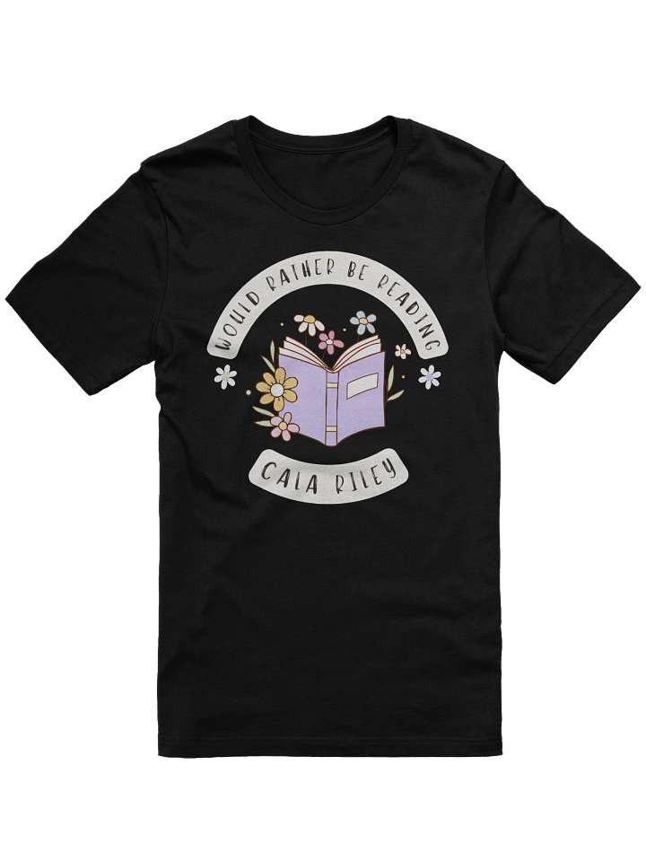 Would rather be reading Tshirt product image (1)