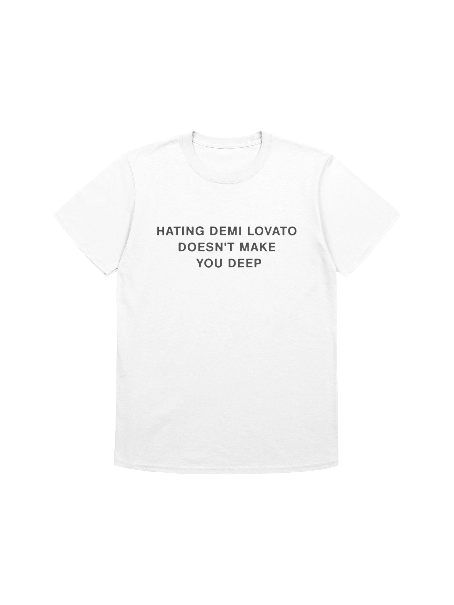 Hating Demi Lovato Doesn‘t Make You Deep Shirt product image (1)