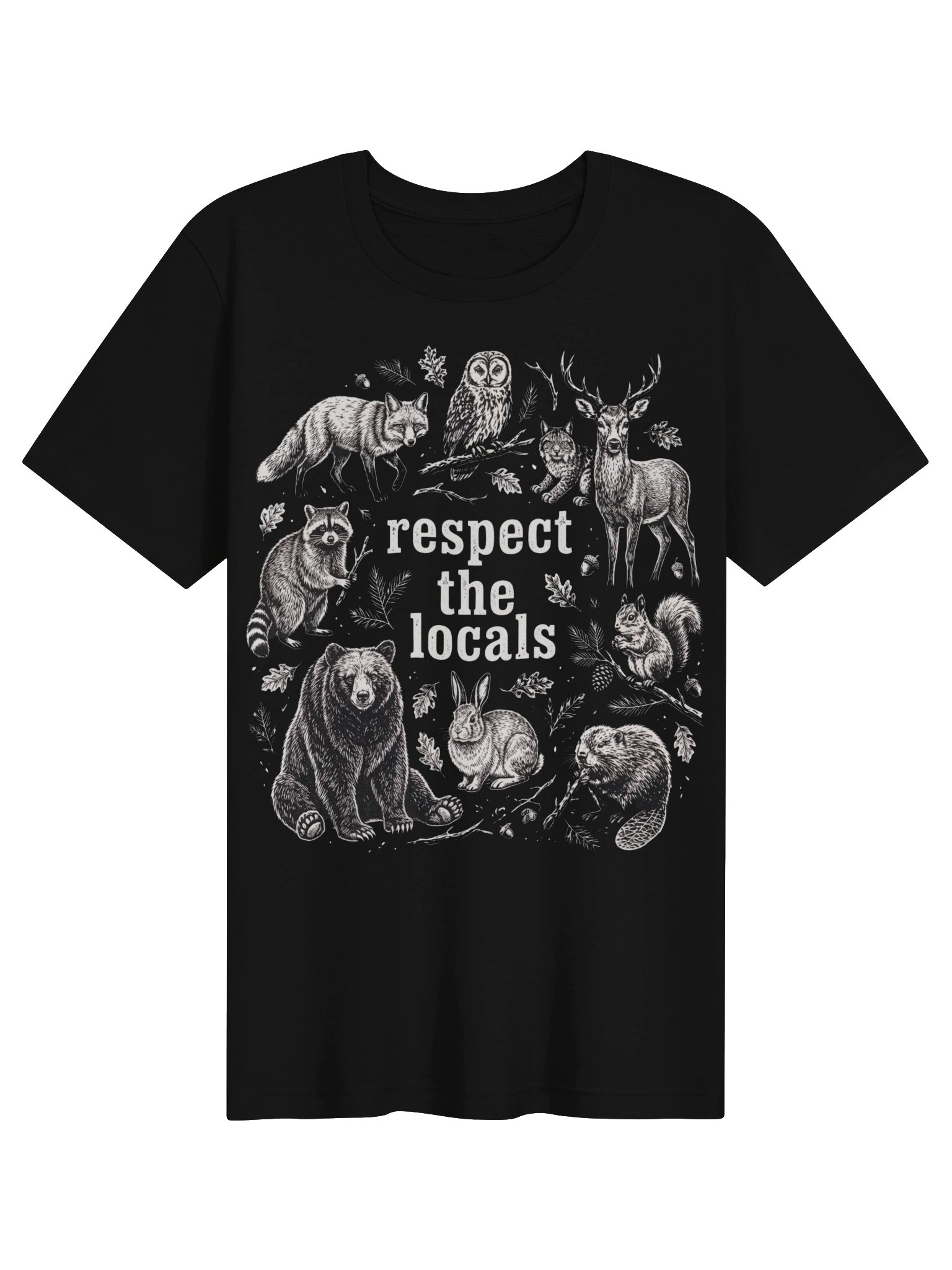 Respect the Locals Wildlife T-Shirt | Funny Camping Nature Graphic Tee | Forest Animals Shirt | Outdoor Adventure Gift product image (6)