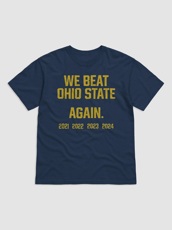 We Beat Ohio State Again 2024 Shirt product image (2)
