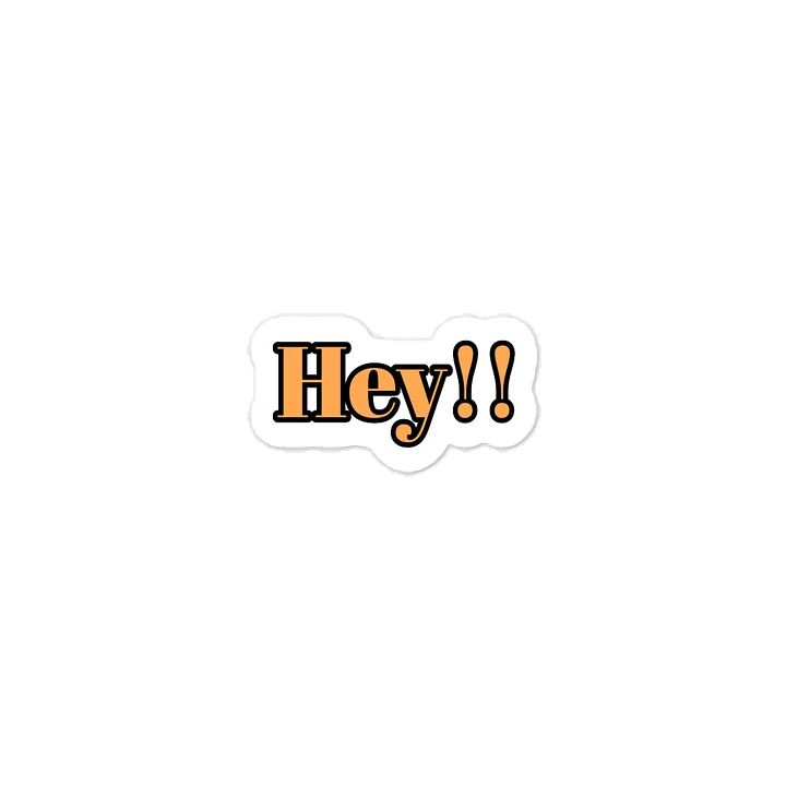 Hey!! Sticker. product image (1)
