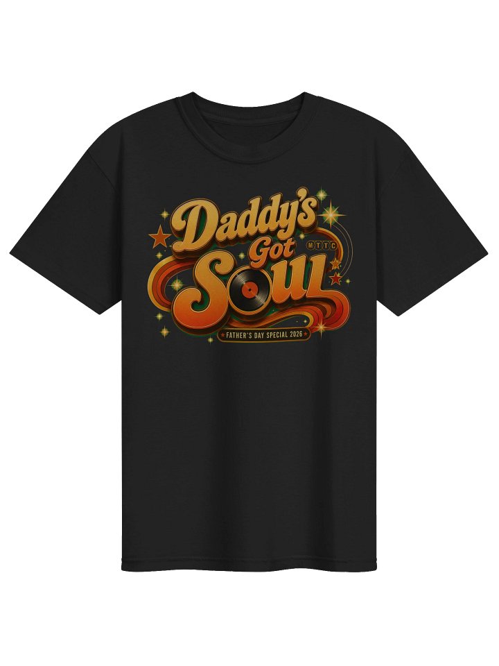 Daddy’s Got Soul Retro Father’s Day Tee product image (1)