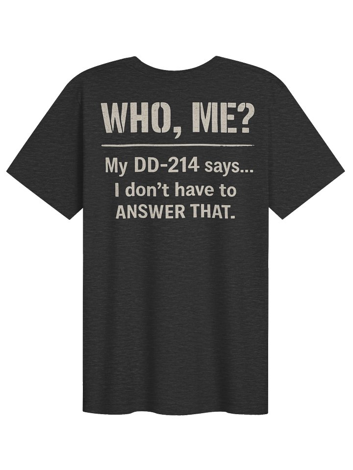 DD214 Who Me? Tee product image (2)
