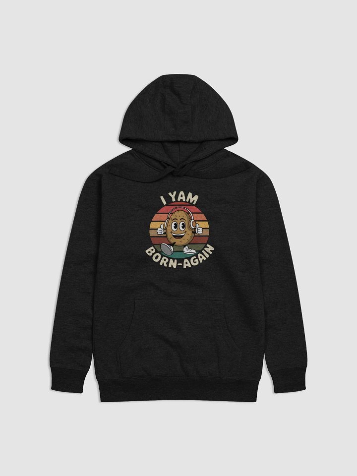 I Yam Born-Again Vibes Hoodie product image (1)