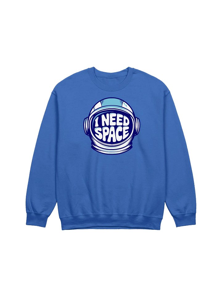 I NEED SPACE SWEATSHIRT product image (1)