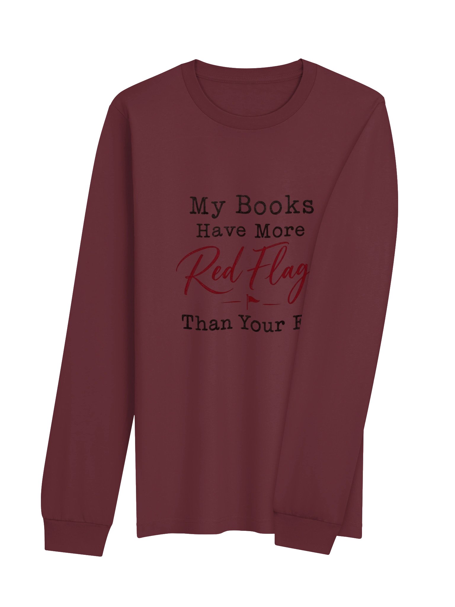 My Books Have More Red Flags - Long Sleeve T-Shirt product image (8)