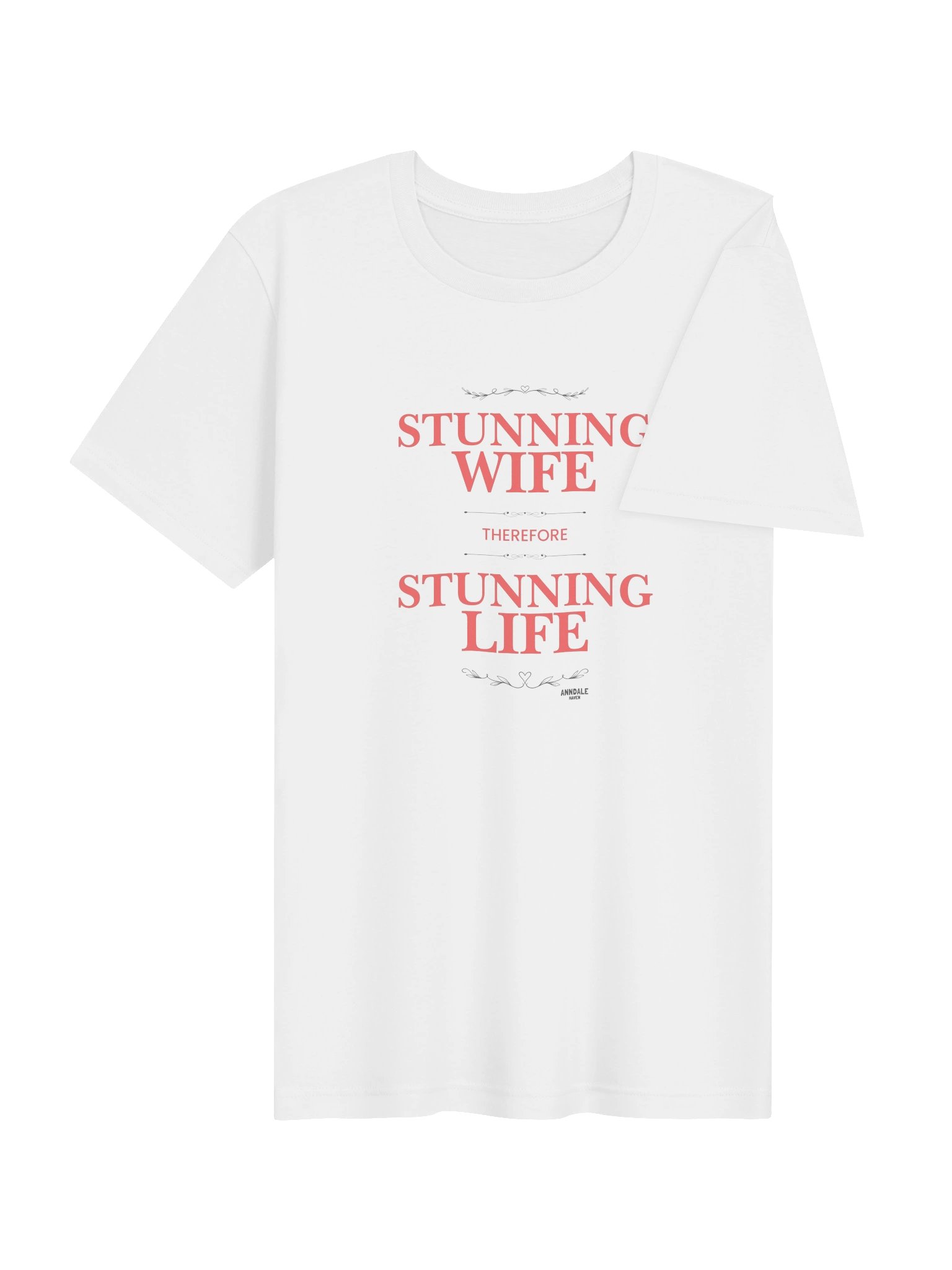 "Stunning Wife" Anndale Haven Unisex T-Shirt product image (102)