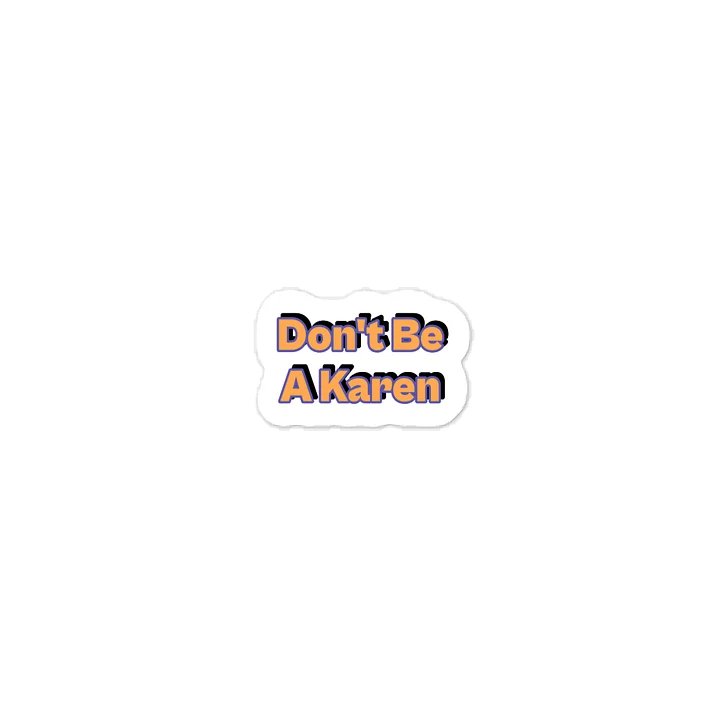 Don't Be A Karen Sticker product image (1)