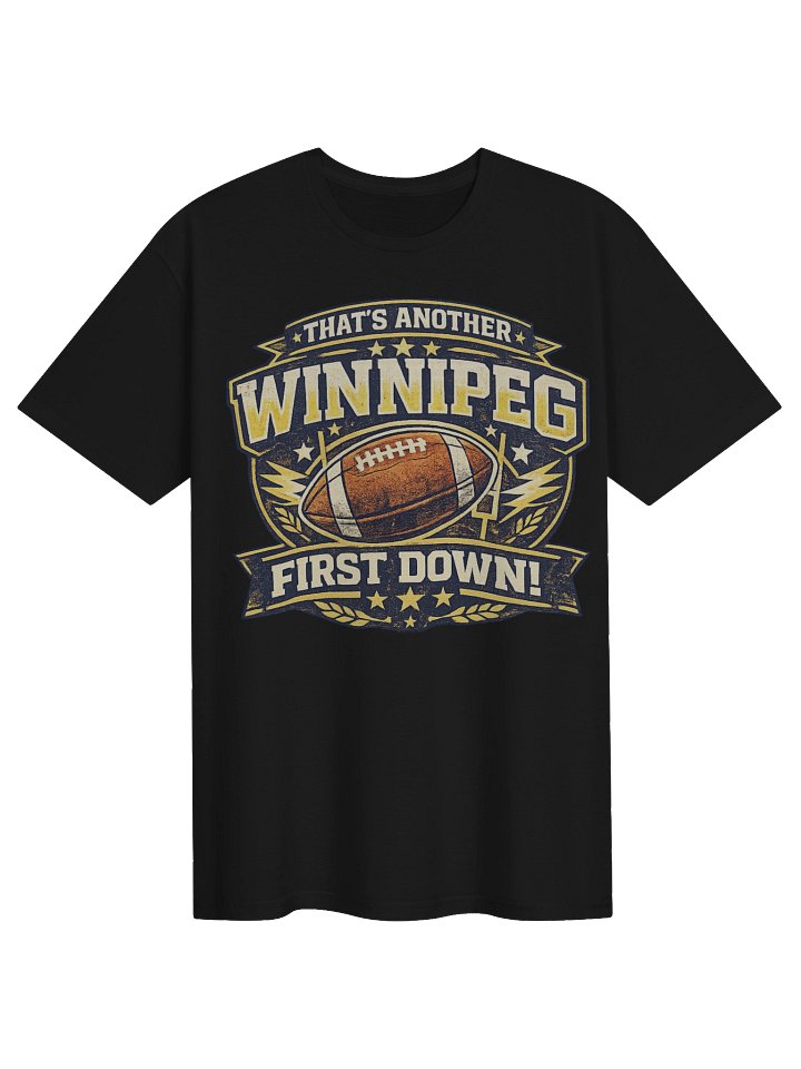 That's Another Winnipeg First Down! — Everyday Tee product image (2)