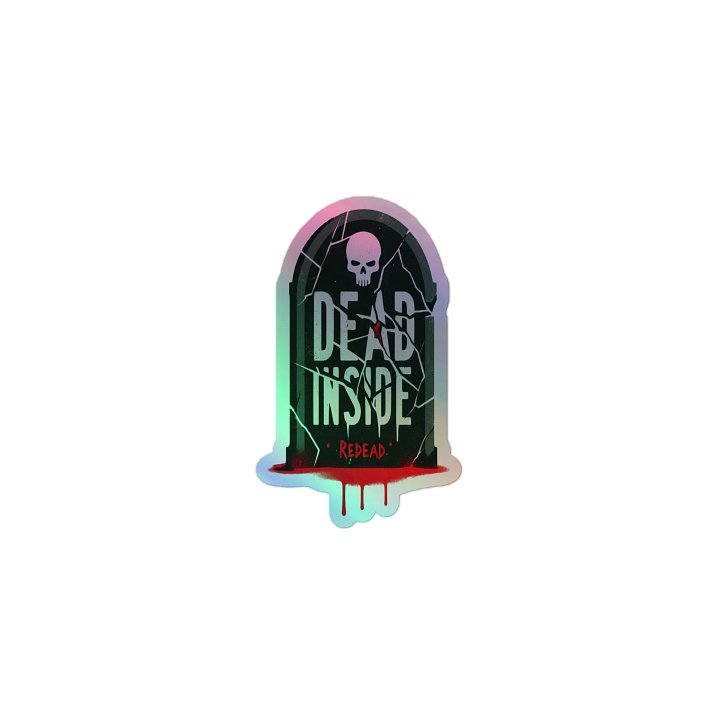 ReDead (DEAD INSIDE) Holographic Stickers product image (1)