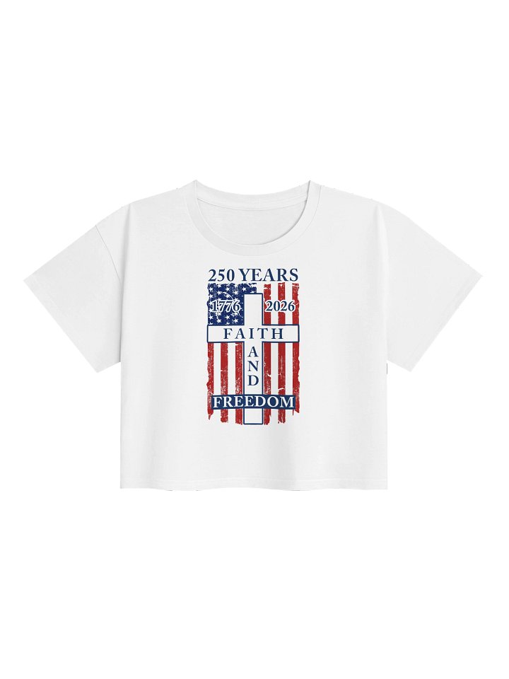Faith & Freedom 250 Women’s Crop — Banner Edition product image (1)