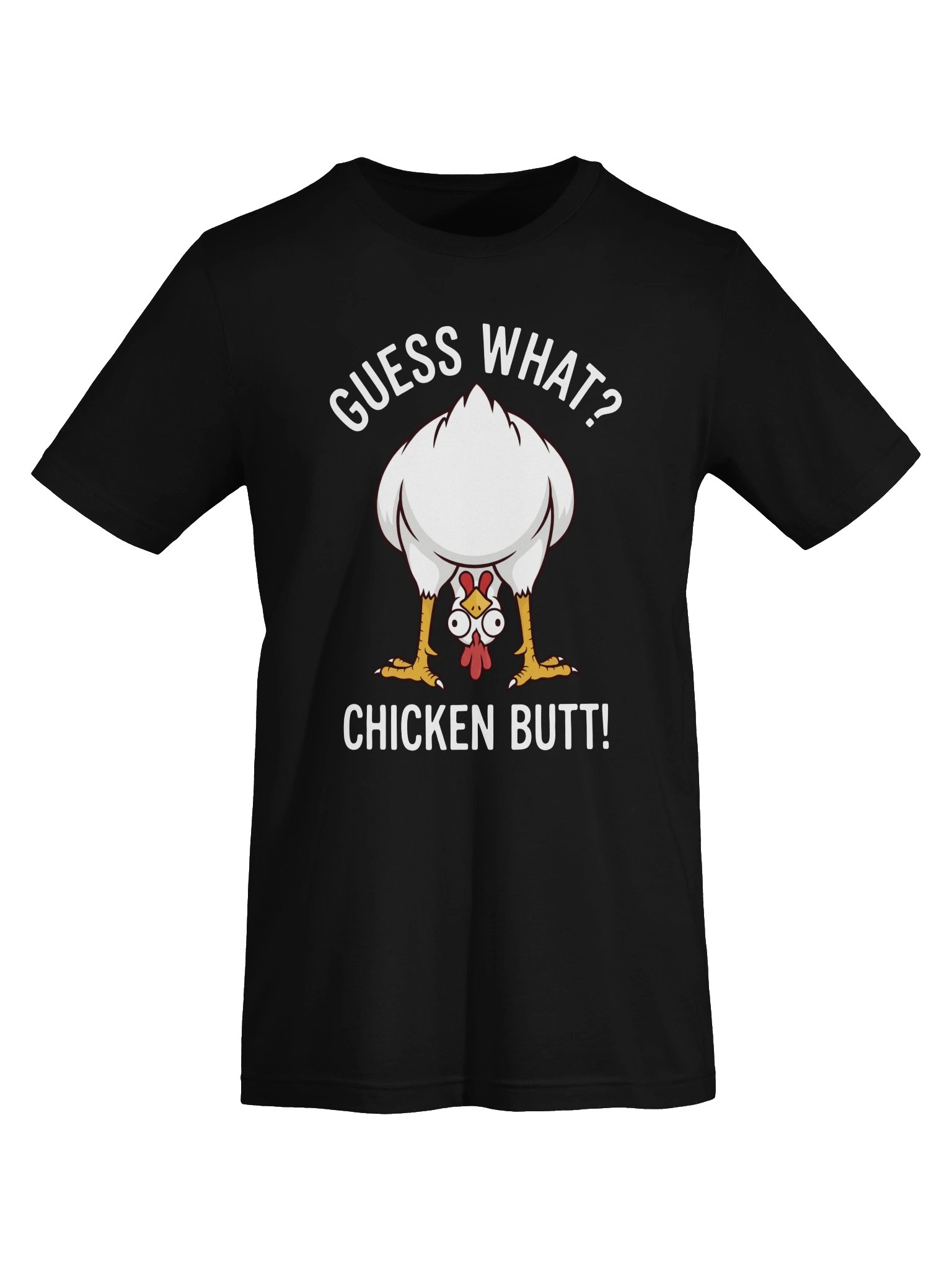 Guess What Chicken Butt tshirt product image (5)