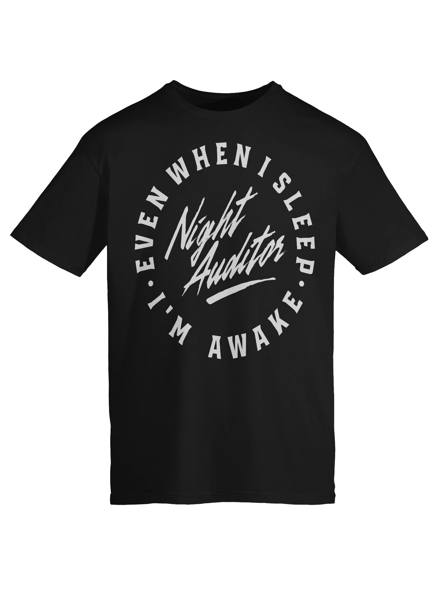 Hotel T-Shirt – Night Auditor: Even When I Sleep, I Am Still Awake (Black) product image (6)