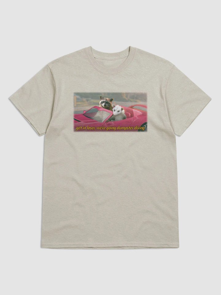 Get in loser, we're going dumpster diving (movie variant) T-shirt product image (1)