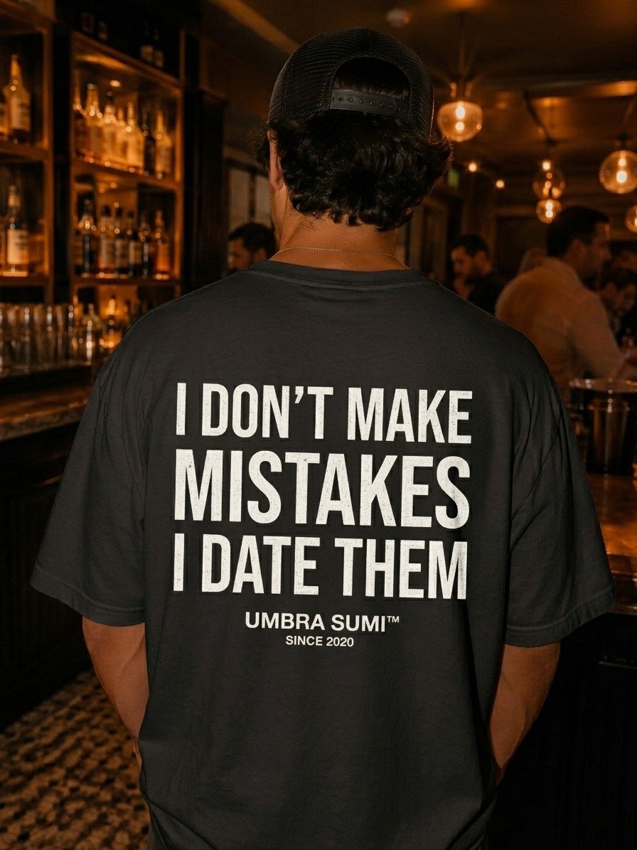 I Don't Make Mistakes I Date Them Funny Unisex T-Shirt product image (2)
