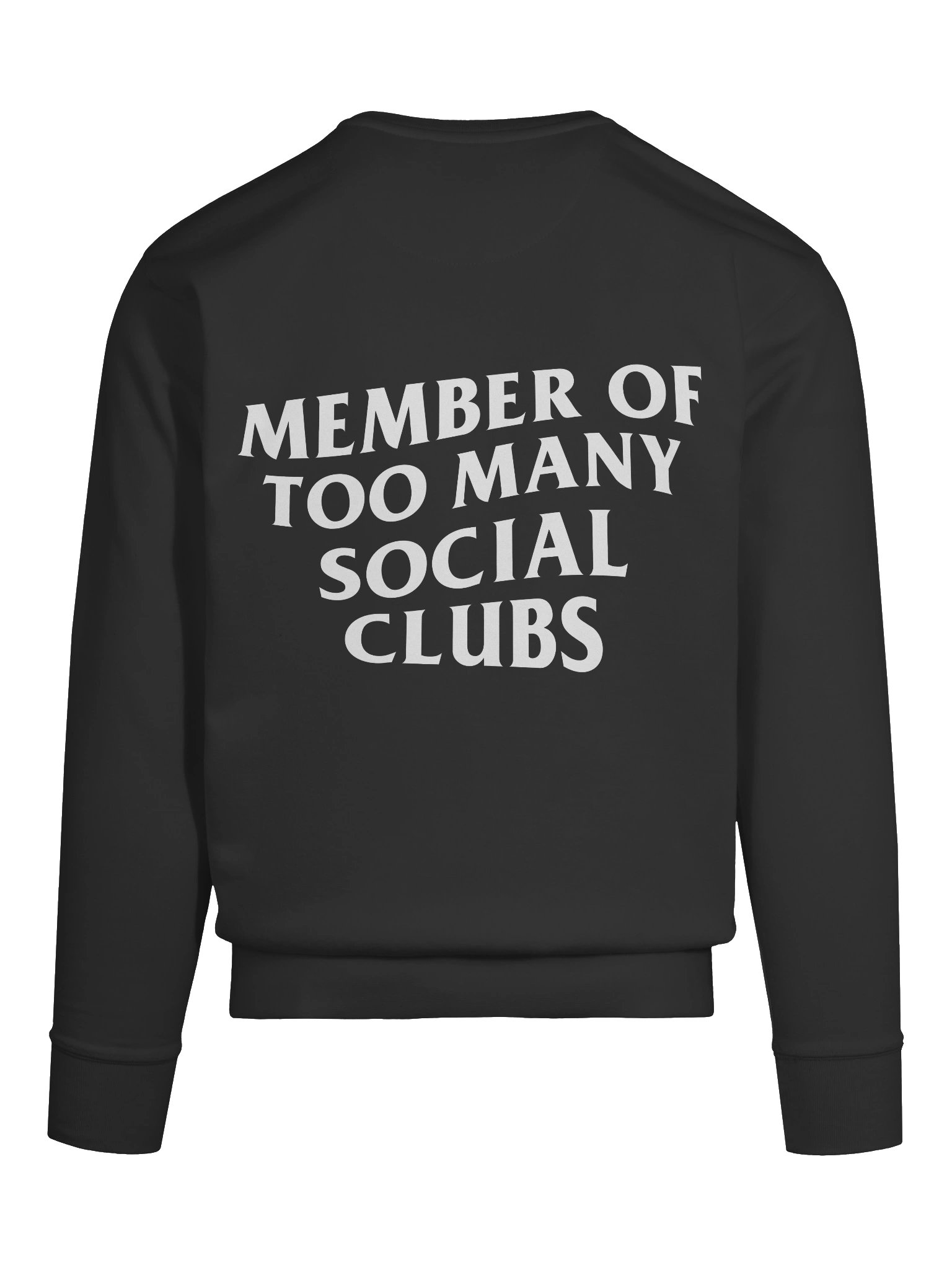 'Member of Too Many Social Clubs' Sweatshirt product image (11)