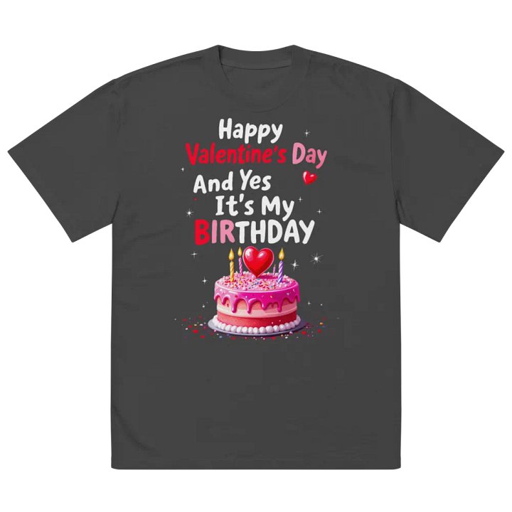Happy Valentine's Day And Yes It's My Birthday T-Shirt product image (2)