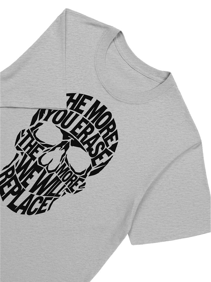 THE MORE YOU ERASE SKULL Graphic T-Shirt Black on Gray product image (1)