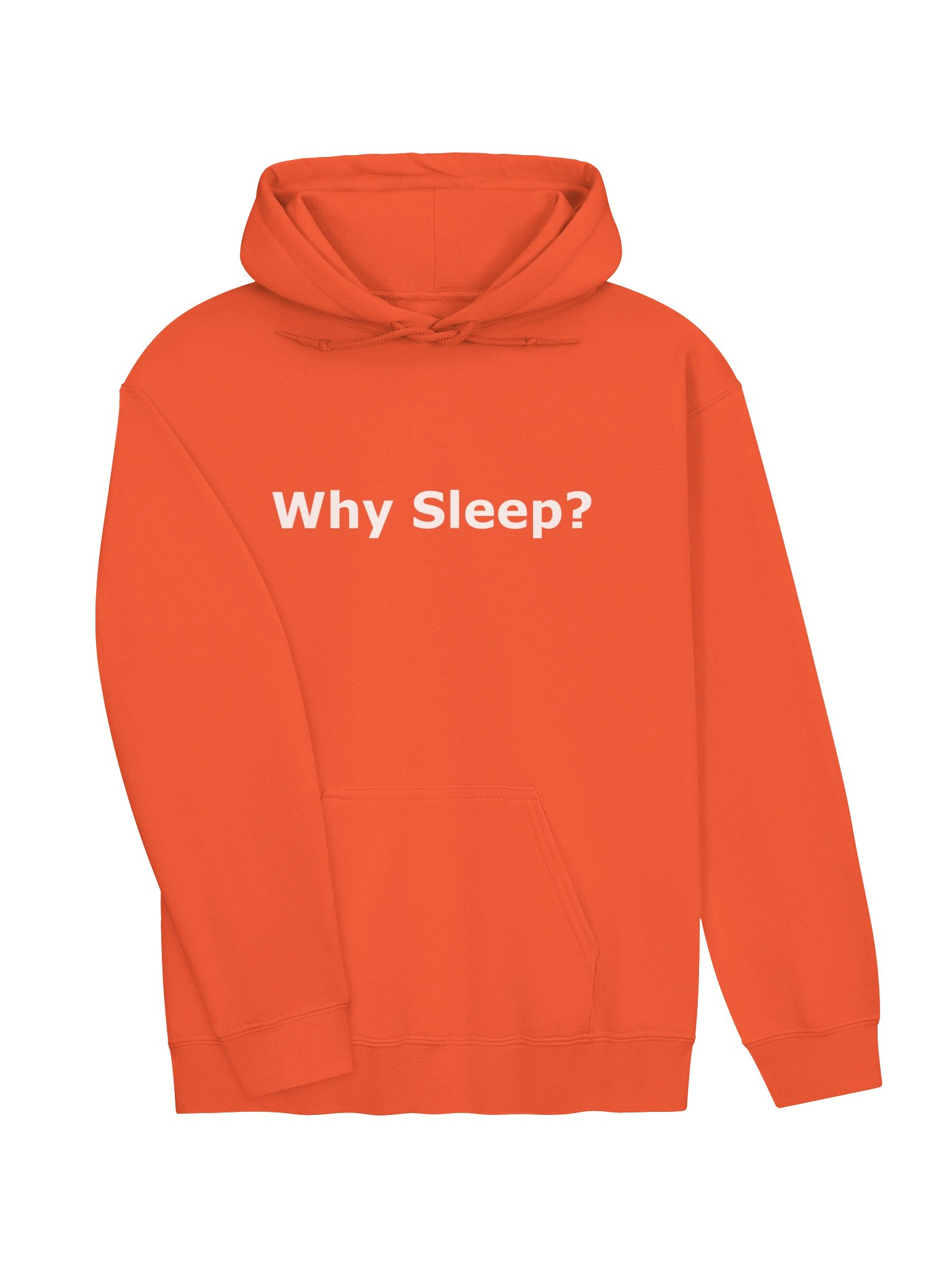 "Why Sleep?" Hoodie product image (3)