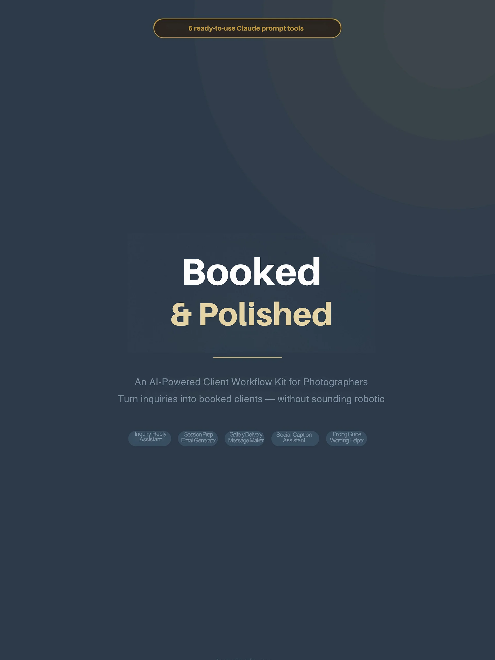 Booked & Polished: The AI Prompt Kit for Photographers Who Hate Writing Emails product image (2)