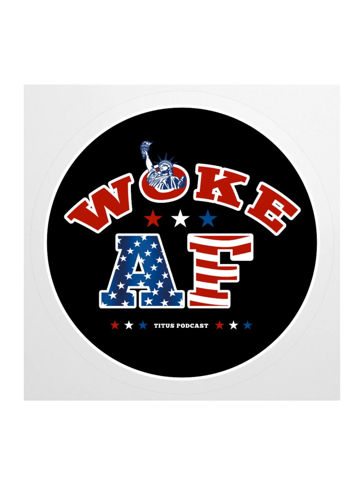 WOKE AF Titus Podcast Sticker product image (2)