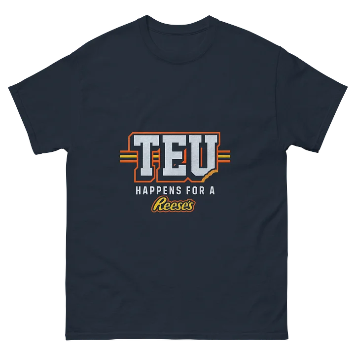 TEU HAPPENS FOR A REESES SHIRT product image (15)