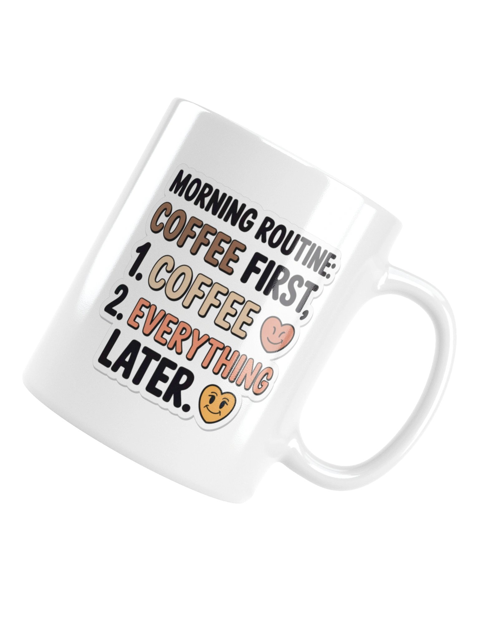 Morning Routine Coffee First Mug – Funny Gift for Coffee Lovers product image (16)