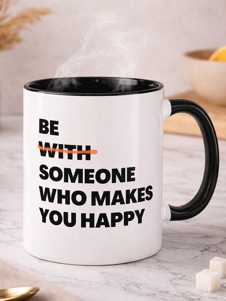 Be Someone Who Makes You Happy Ceramic Mug product image (1)