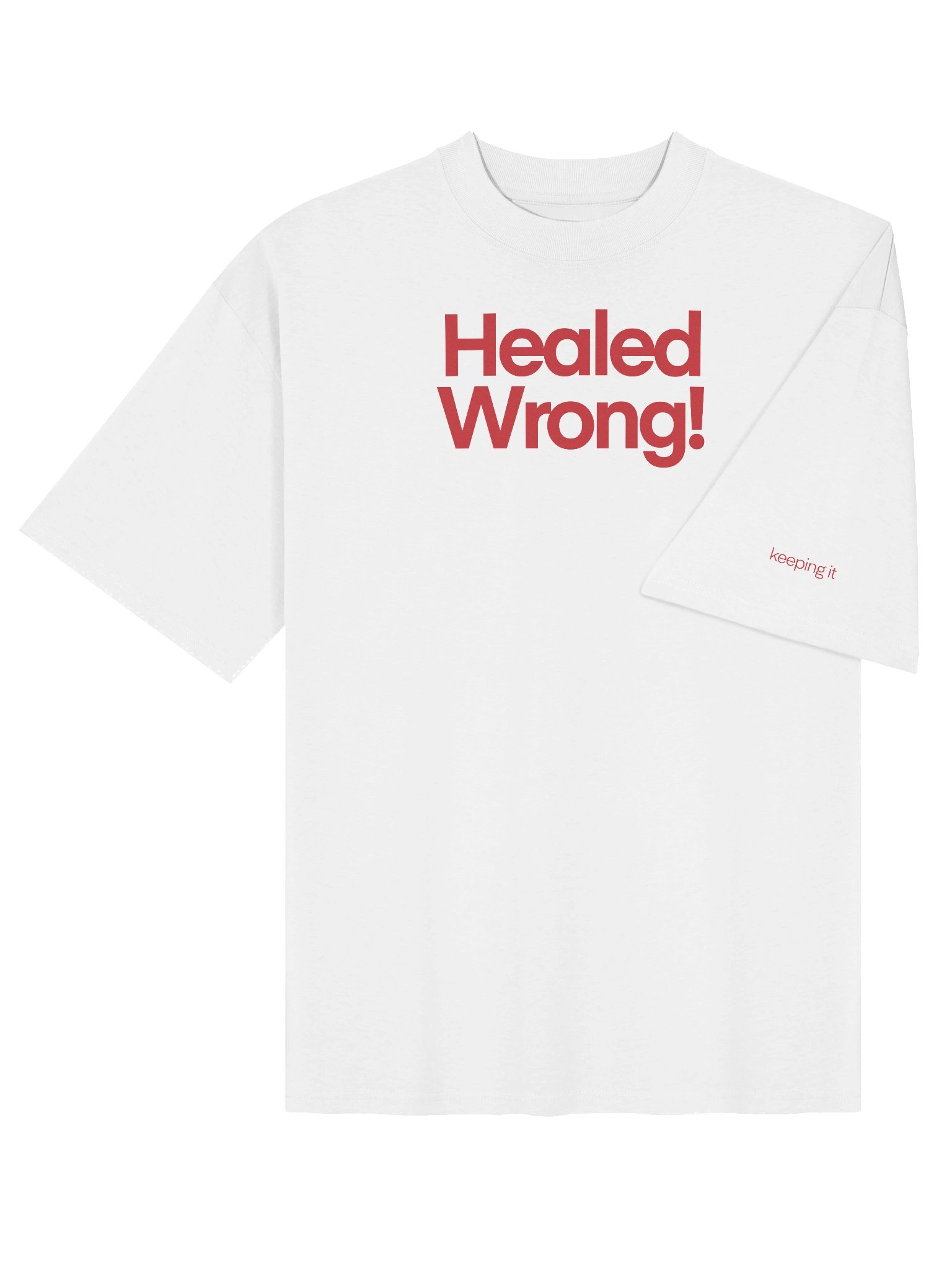 healed wrong t-shirt product image (12)