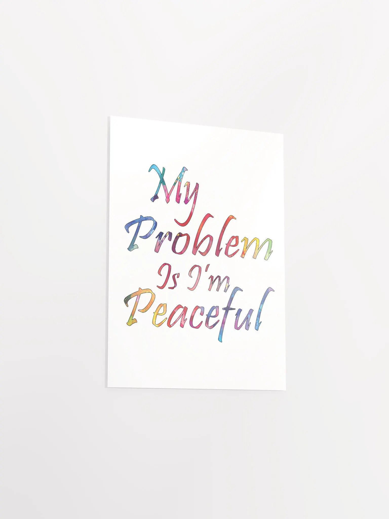 My Problem Is I'm Peaceful - Enhanced Matte Paper Poster product image (3)