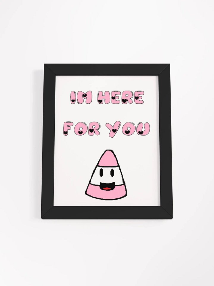 IM HERE FOR YOU - Matte Poster product image (3)