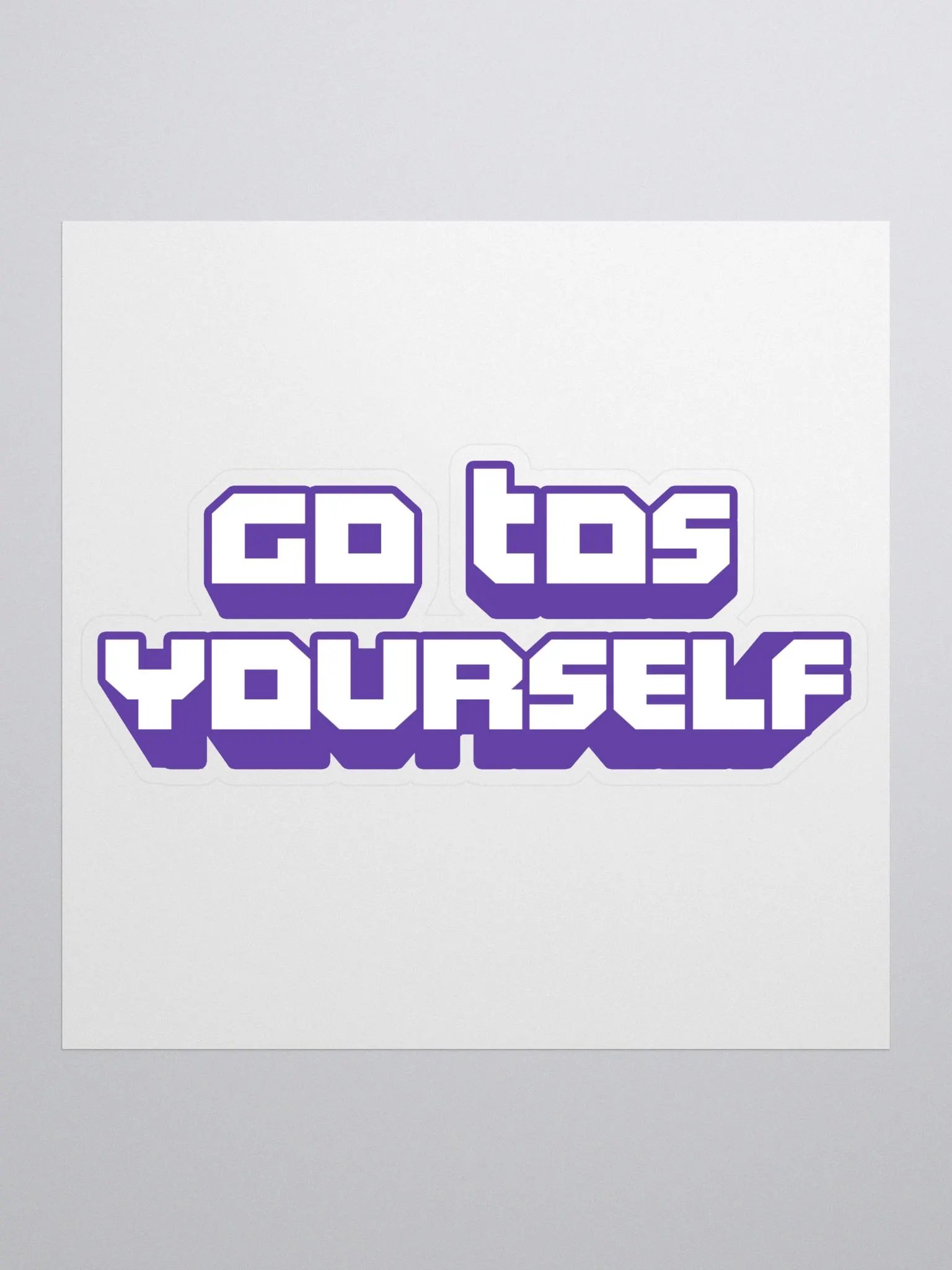 Go TOS Yourself - Sticker product image (2)