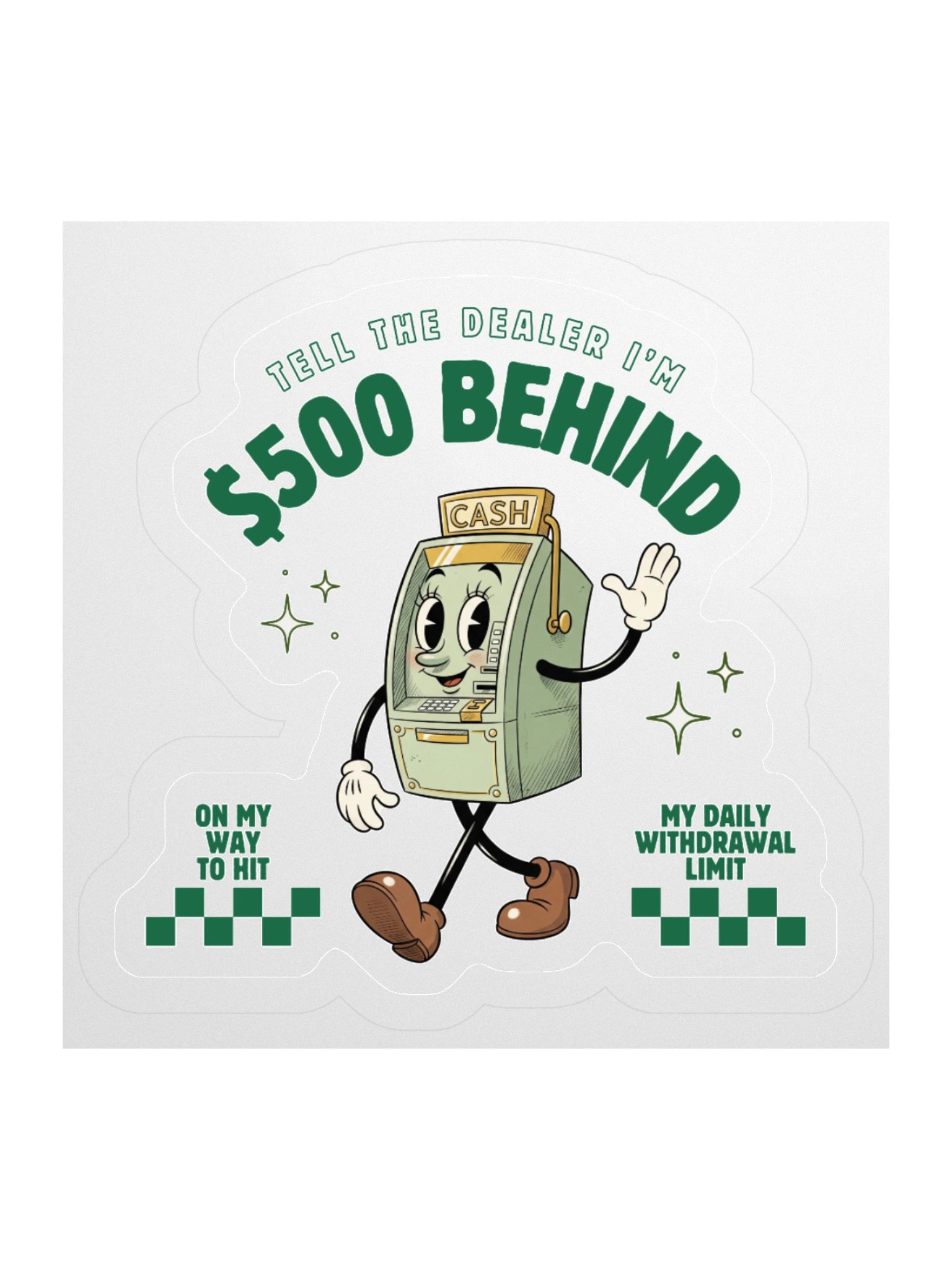 '$500 Behind' Sticker product image (1)