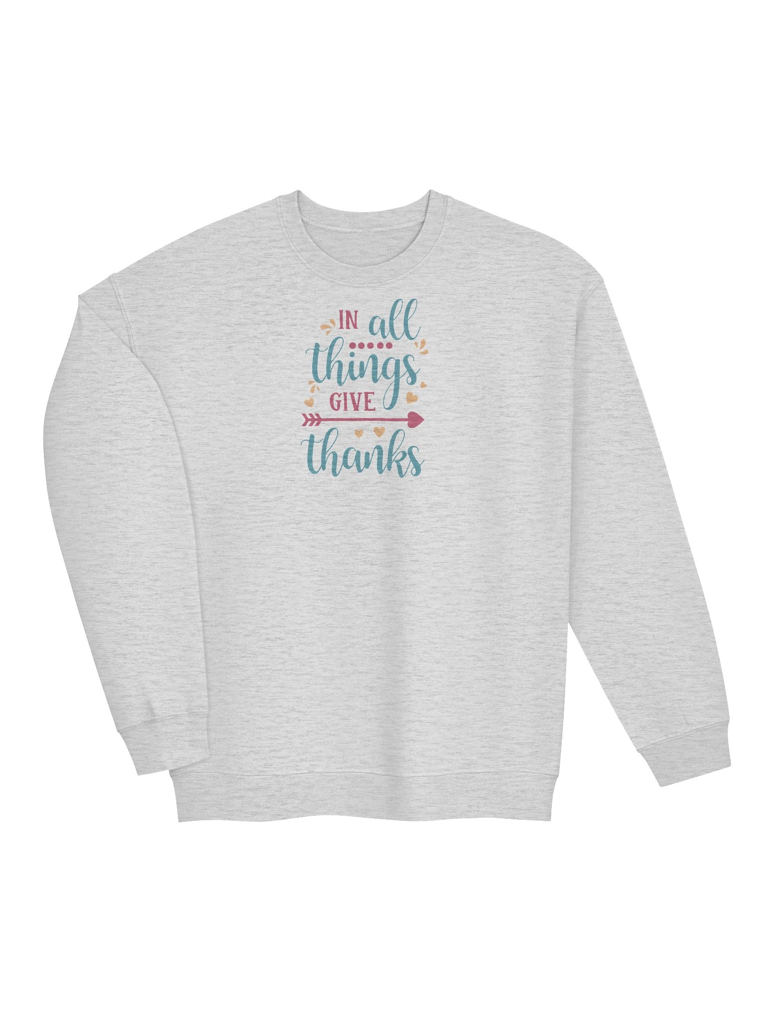 In All Things Give Thanks Sweatshirt product image (3)