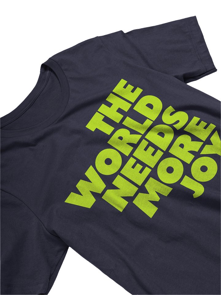 The World Needs More Joy T-Shirt product image (2)