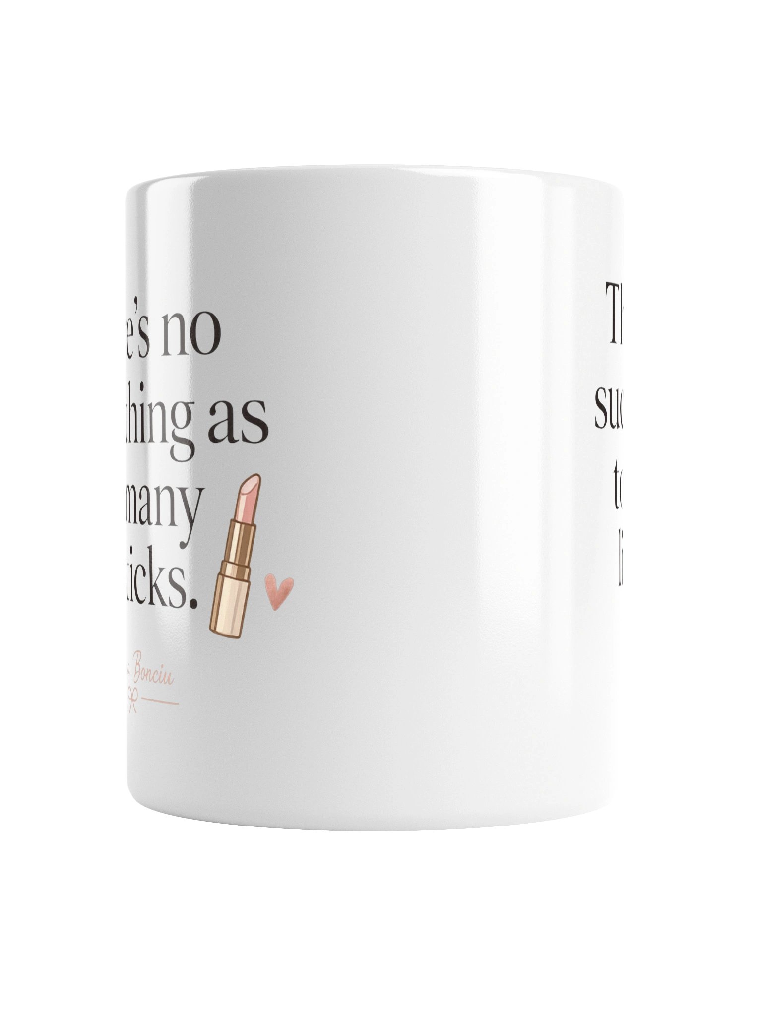 There’s No Such Thing as Too Many Lipsticks Mug product image (2)