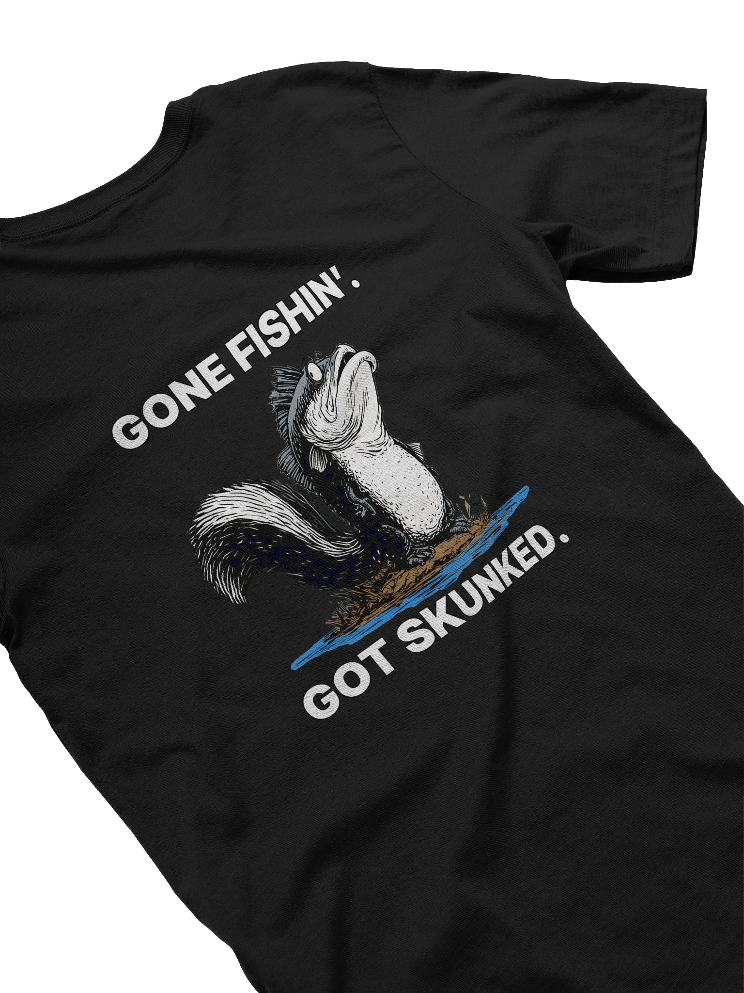 GoneFishing. GotSkunked. (T-Shirt) product image (31)