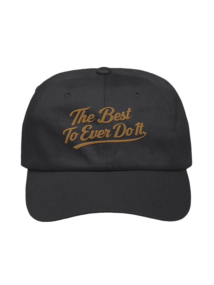 Best to Ever Do It Cap product image (1)
